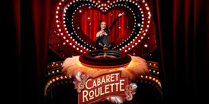 Raih Kemenangan Besar Dengan Bermian Casino Cabaret Roulette Di Situs PANENTOGEL