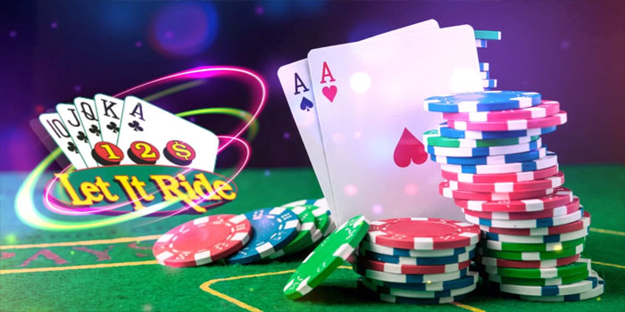 Bocoran Tips Mendapatkan Jackpot Casino Let It Ride