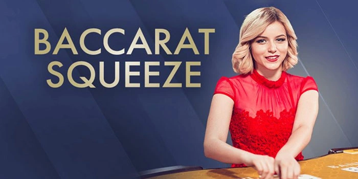 Tips Hebat Dapatkan Maxwin Besar Di Casino Baccarat Squeeze