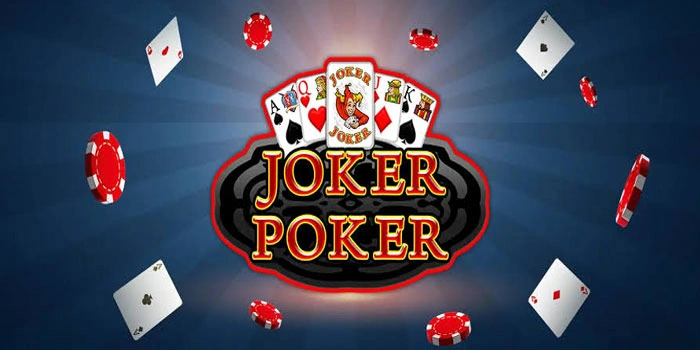 Cara Cerdas Menang Di Joker Poker Dengan Mudah