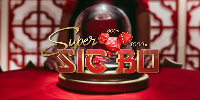 Panduan Lengkap Memahami Casino Super Sic Bo Untuk Pemula Panduan Lengkap Memahami Casino Super Sic Bo Untuk Pemula