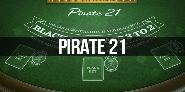 Trik Cerdas Menang di Casino Pirate 21